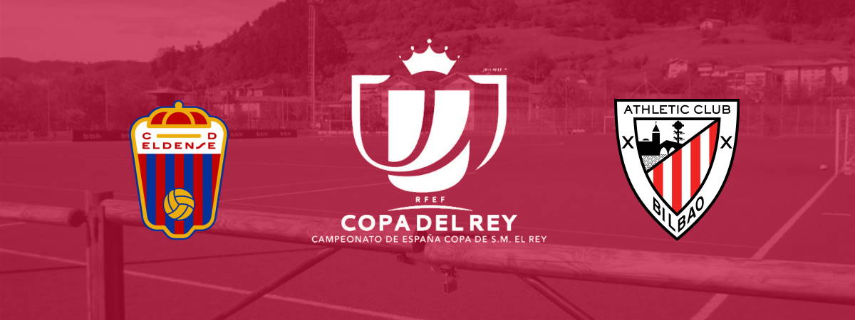 Eldense vs Bilbao, Copa del Rey